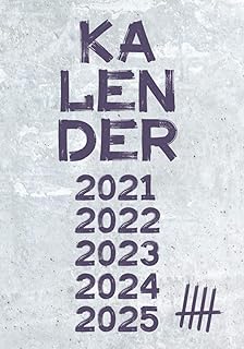 Kalender 2021, 2022, 2023, 2024, 2025, 5 Jahre Wochenplaner und mehr...: Wochenkalender und Terminplaner über fünf Jahre Erinnerungen, ca.18 x25 cm