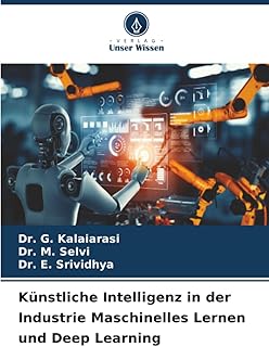 Künstliche Intelligenz in der Industrie Maschinelles Lernen und Deep Learning
